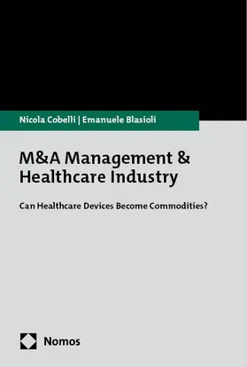 Cobelli / Blasioli |  M&A Management &Healthcare Industry | Buch |  Sack Fachmedien