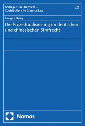 Zheng |  Die Prozeduralisierung im deutschen und chinesischen Strafrecht | Buch |  Sack Fachmedien