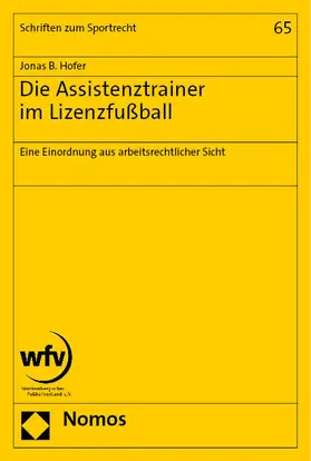 Hofer |  Die Assistenztrainer im Lizenzfußball | Buch |  Sack Fachmedien