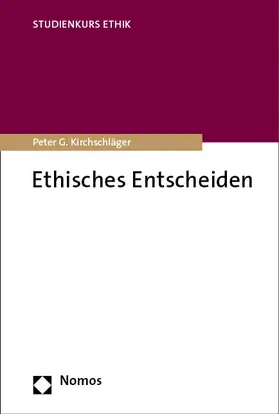 Kirchschläger |  Ethisches Entscheiden | Buch |  Sack Fachmedien