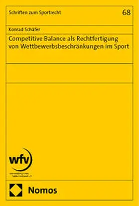 Schäfer |  Competitive Balance als Rechtfertigung von Wettbewerbsbeschränkungen im Sport | Buch |  Sack Fachmedien