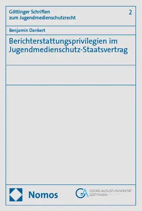 Dankert |  Berichterstattungsprivilegien im Jugendmedienschutz-Staatsvertrag | Buch |  Sack Fachmedien