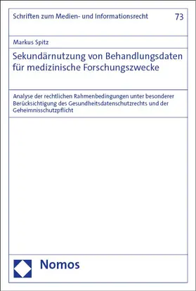 Spitz |  Sekundärnutzung von Behandlungsdaten für medizinische Forschungszwecke | Buch |  Sack Fachmedien