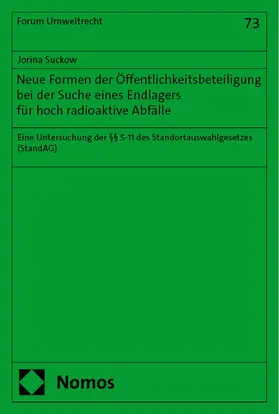 Suckow |  Neue Formen der Öffentlichkeitsbeteiligung bei der Suche eines Endlagers für hoch radioaktive Abfälle | Buch |  Sack Fachmedien