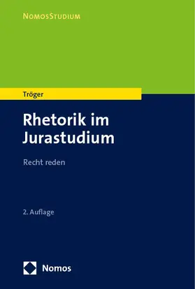 Tröger |  Rhetorik im Jurastudium | Buch |  Sack Fachmedien