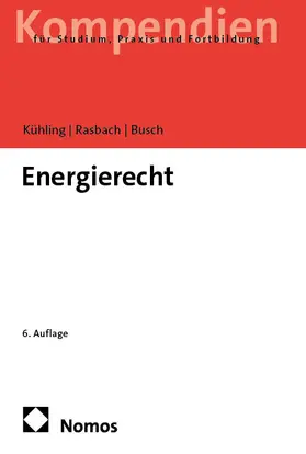Kühling / Rasbach / Busch | Energierecht | Buch | 978-3-7560-1471-2 | www2.sack.de