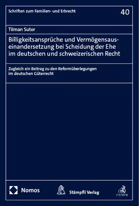 Sutor |  Billigkeitsansprüche und Vermögensauseinandersetzung bei Scheidung der Ehe im deutschen und schweizerischen Recht | Buch |  Sack Fachmedien