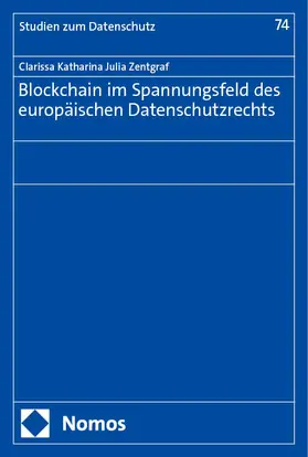 Zentgraf | Blockchain im Spannungsfeld des europäischen Datenschutzrechts | Buch | 978-3-7560-1583-2 | sack.de