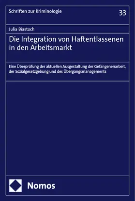 Biastoch |  Die Integration von Haftentlassenen in den Arbeitsmarkt | Buch |  Sack Fachmedien