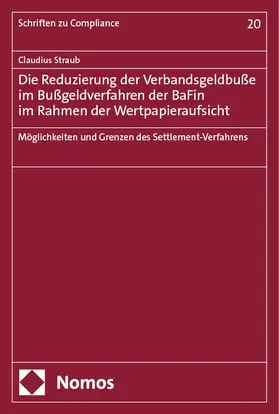 Straub |  Die Reduzierung der Verbandsgeldbuße im Bußgeldverfahren der BaFin im Rahmen der Wertpapieraufsicht | Buch |  Sack Fachmedien