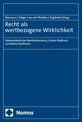 Neumann / Saliger / von der Pfordten |  Recht als wertbezogene Wirklichkeit | Buch |  Sack Fachmedien
