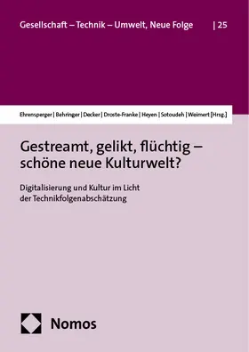 Ehrensperger / Behringer / Decker |  Gestreamt, gelikt, flüchtig - schöne neue Kulturwelt? | Buch |  Sack Fachmedien