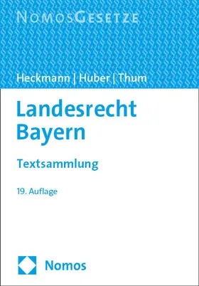 Heckmann / Huber / Thum |  Landesrecht Bayern | Buch |  Sack Fachmedien