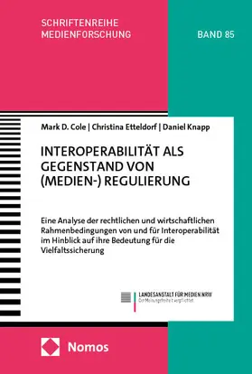 Cole / Etteldorf / Knapp |  Interoperabilität als Gegenstand von (Medien-) Regulierung | Buch |  Sack Fachmedien