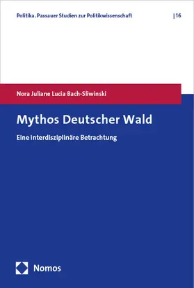 Bach-Sliwinski |  Mythos Deutscher Wald | Buch |  Sack Fachmedien