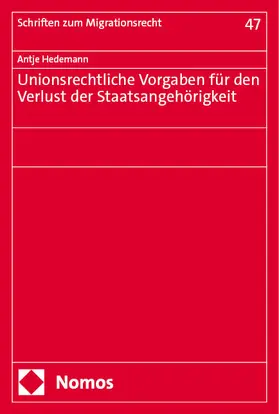Hedemann |  Unionsrechtliche Vorgaben für den Verlust der Staatsangehörigkeit | Buch |  Sack Fachmedien