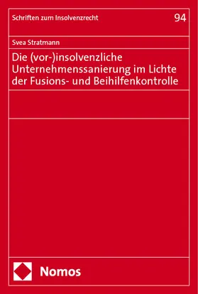 Stratmann |  Die (vor-)insolvenzliche Unternehmenssanierung im Lichte der Fusions- und Beihilfenkontrolle | Buch |  Sack Fachmedien