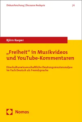 Kasper |  "Freiheit" in Musikvideos und YouTube-Kommentaren | Buch |  Sack Fachmedien