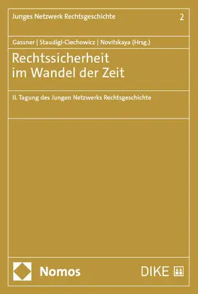Gassner / Staudigl-Ciechowicz / Novitskaya |  Rechtssicherheit im Wandel der Zeit | Buch |  Sack Fachmedien