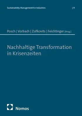 Posch / Vorbach / Zsifkovits |  Nachhaltige Transformation in Krisenzeiten | Buch |  Sack Fachmedien