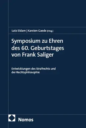 Eidam / Gaede |  Symposium zu Ehren des 60. Geburtstages von Frank Saliger | Buch |  Sack Fachmedien