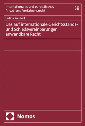 Kierdorf | Das auf internationale Gerichtsstands- und Schiedsvereinbarungen anwendbare Recht | Buch | 978-3-7560-2255-7 | sack.de