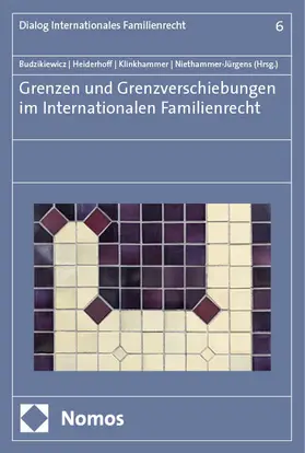 Budzikiewicz / Heiderhoff / Klinkhammer |  Grenzen und Grenzverschiebungen im Internationalen Familienrecht | Buch |  Sack Fachmedien