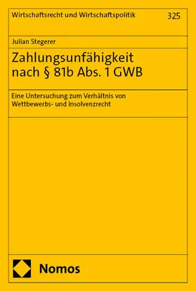 Stegerer | Zahlungsunfähigkeit nach § 81b Abs. 1 GWB | Buch | 978-3-7560-2451-3 | sack.de