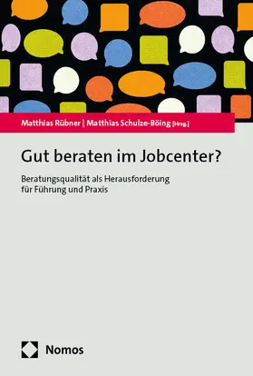 Rübner / Schulze-Böing |  Gut beraten im Jobcenter? | Buch |  Sack Fachmedien