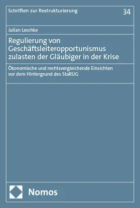 Leschke |  Regulierung von Geschäftsleiteropportunismus zulasten der Gläubiger in der Krise | Buch |  Sack Fachmedien