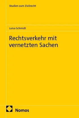 Schmidt |  Rechtsverkehr mit vernetzten Sachen | Buch |  Sack Fachmedien