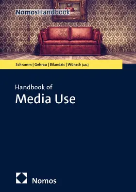 Schramm / Gehrau / Bilandzic |  Handbook of Media Use | Buch |  Sack Fachmedien