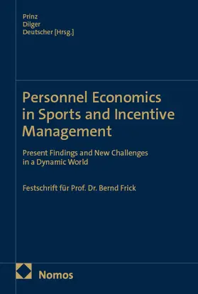 Prinz / Dilger / Deutscher |  Personnel Economics in Sports and Incentive Management | Buch |  Sack Fachmedien