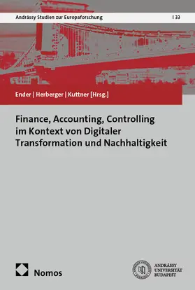 Ender / Herberger / Kuttner |  Finance, Accounting, Controlling im Kontext von Digitaler Transformation und Nachhaltigkeit | Buch |  Sack Fachmedien
