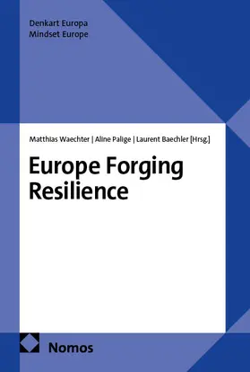 Waechter / Palige / Baechler |  Europe Forging Resilience | Buch |  Sack Fachmedien