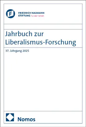 Conze / Geppert / Grothe |  Jahrbuch zur Liberalismus-Forschung 37. Jahrgang 2025 | Buch |  Sack Fachmedien