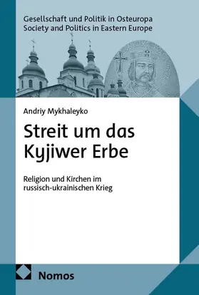 Mykhaleyko |  Streit um das Kyjiwer Erbe | Buch |  Sack Fachmedien