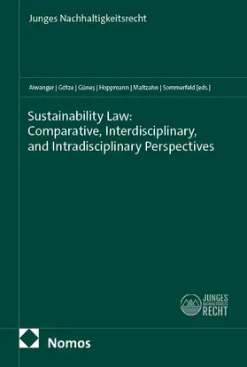 Aiwanger / Götze / Günes |  Sustainability Law: Comparative, Interdisciplinary, and Intradisciplinary Perspectives | Buch |  Sack Fachmedien