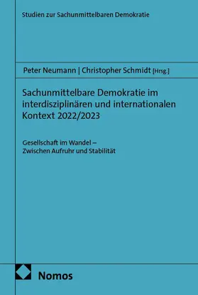 Neumann / Schmidt |  Sachunmittelbare Demokratie im interdisziplinären und internationalen Kontext 2022/2023 | Buch |  Sack Fachmedien