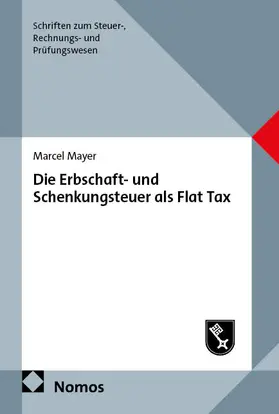 Mayer |  Die Erbschaft- und Schenkungsteuer als Flat Tax | Buch |  Sack Fachmedien