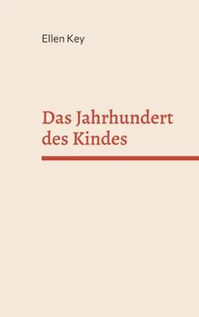 Key | Das Jahrhundert des Kindes | Buch | 978-3-7562-0825-8 | sack.de