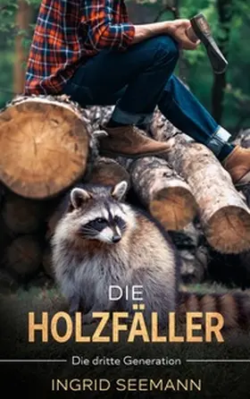 Seemann |  Die Holzfäller | Buch |  Sack Fachmedien