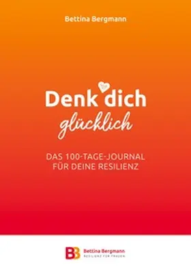 Bergmann |  Denk dich glücklich | Buch |  Sack Fachmedien