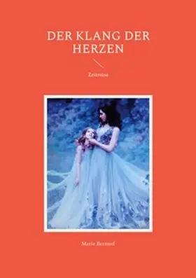 Bernard |  Der Klang der Herzen | Buch |  Sack Fachmedien