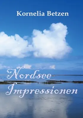 Betzen / Kulesza-Betzen |  Nordsee-Impressionen | Buch |  Sack Fachmedien
