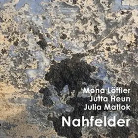 Heun / Löffler / Matlok |  Nahfelder | Buch |  Sack Fachmedien