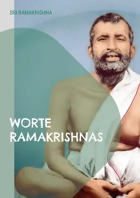Ramakrishna |  Worte Ramakrishnas | Buch |  Sack Fachmedien