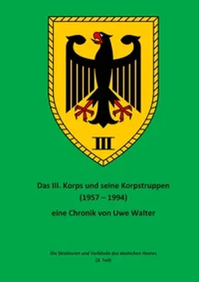 Walter |  Das III. Korps und seine Korpstruppen | Buch |  Sack Fachmedien