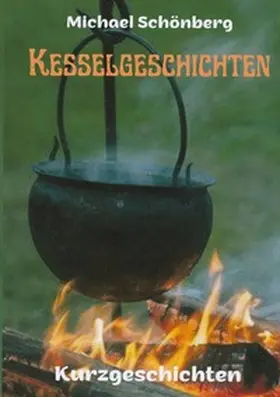 Schönberg |  Kesselgeschichten | Buch |  Sack Fachmedien