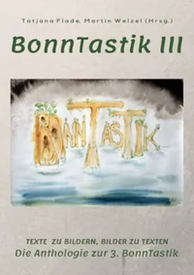 Flade / Welzel |  BonnTastik III | Buch |  Sack Fachmedien
